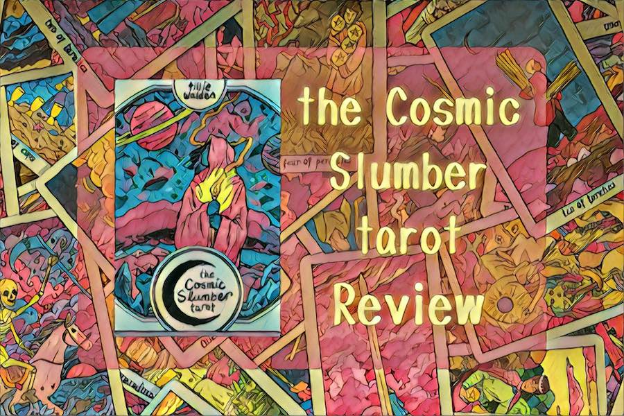 the Cosmic Slumber tarot（コズミックスランバータロットレビュー）